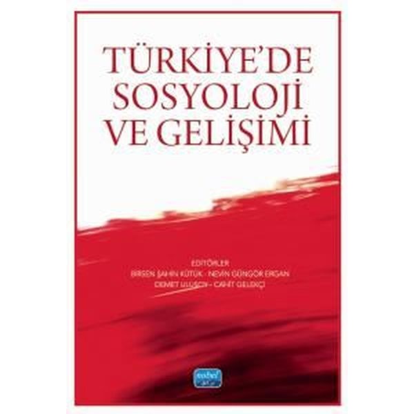 Türkiye’de Sosyoloji ve Gelişimi | Nobel Akademik Yayıncılık (Ciltsiz)