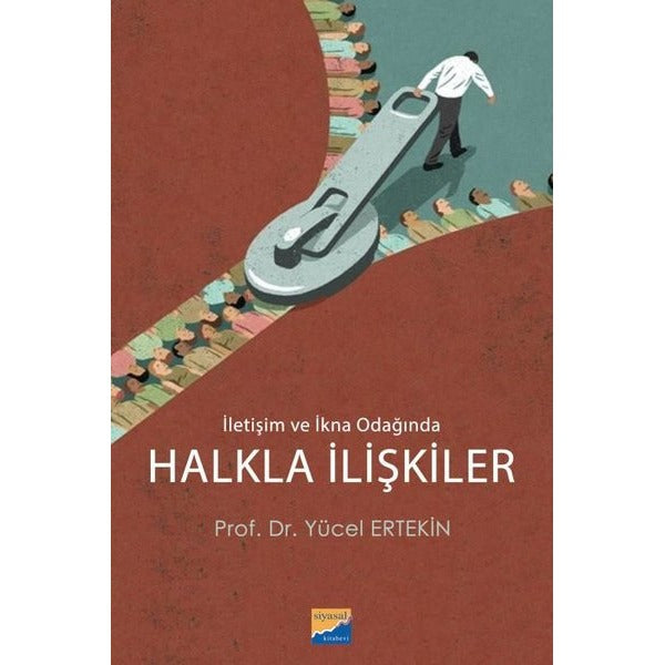 Halkla İlişkiler - İletişim ve İkna Odağında | Siyasal Kitabevi (İnce Kapak)
