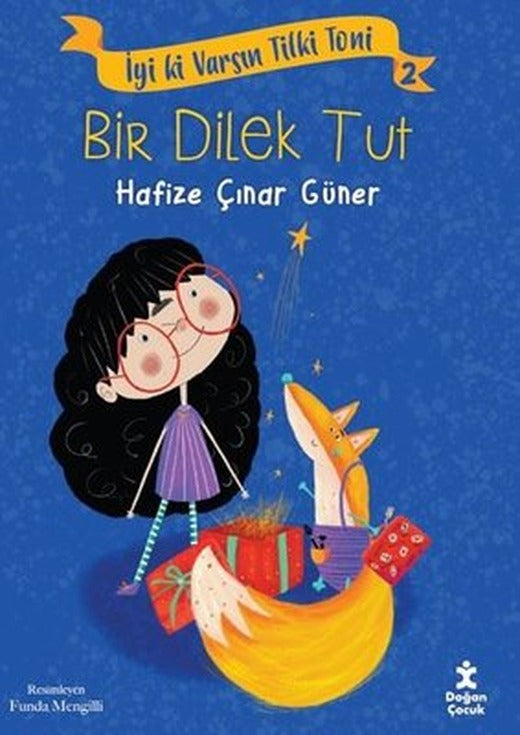 Bir Dilek Tut - İyi ki Varsın Tilki Toni 2 | Doğan Çocuk (İnce Kapak)