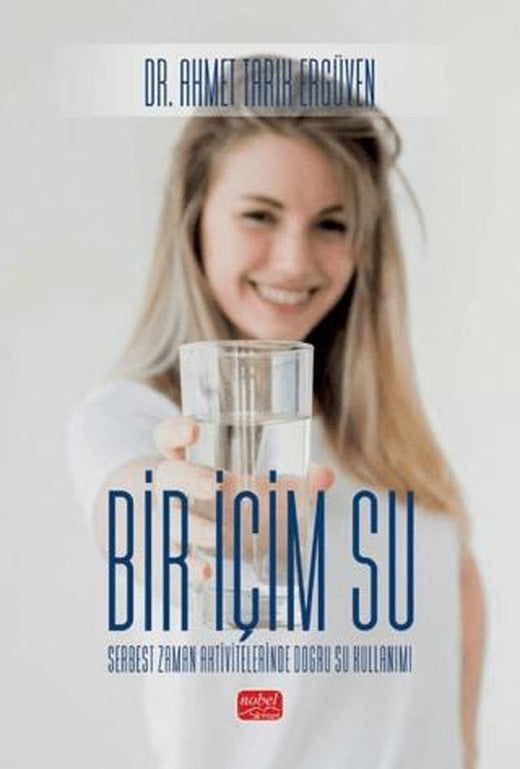 Bir İçim Su | Nobel Bilimsel Eserler (Ciltsiz)
