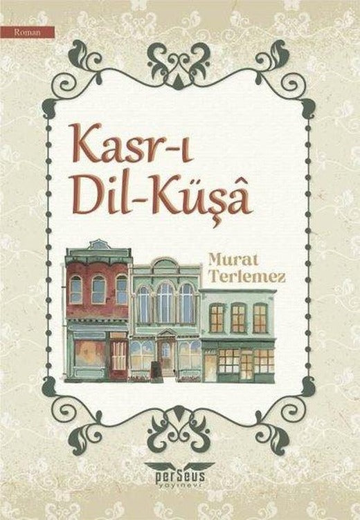 Kasr-ı Dil-Küşa | Perseus Yayınevi (İnce Kapak)