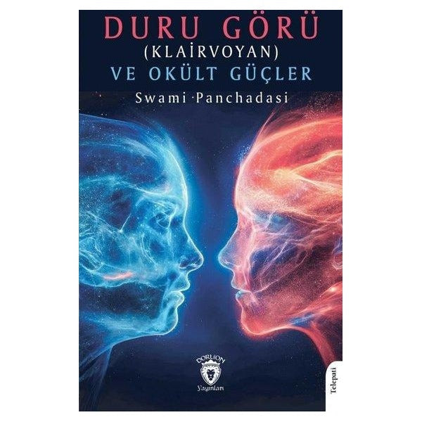 Duru Görü (Klairvoyan) ve Okült Güçler | Dorlion Yayınları (Ciltsiz)