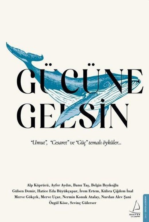 Gücüne Gelsin | Destek Yayınları (İnce Kapak)