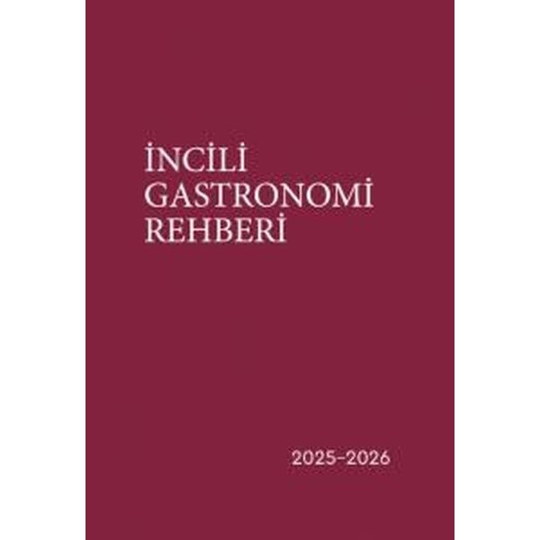 İncili Gastronomi Rehberi 2025 - 2026 | Nobel Akademik Yayıncılık (İnce Kapak)
