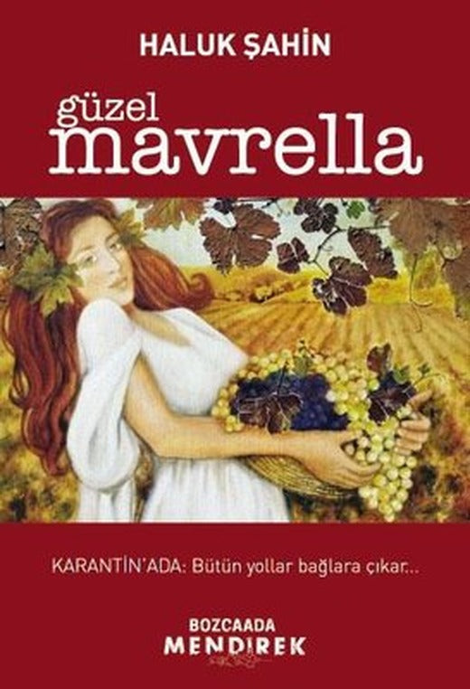 Güzel Mavrella | Bozcaada Mendirek Yayınları