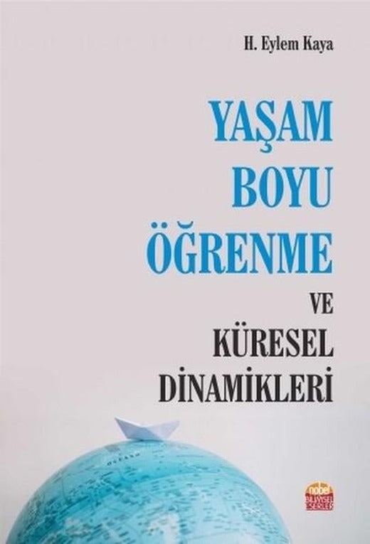 Yaşam Boyu Öğrenme ve Küresel Dinamikleri | Nobel Bilimsel Eserler (İnce Kapak)