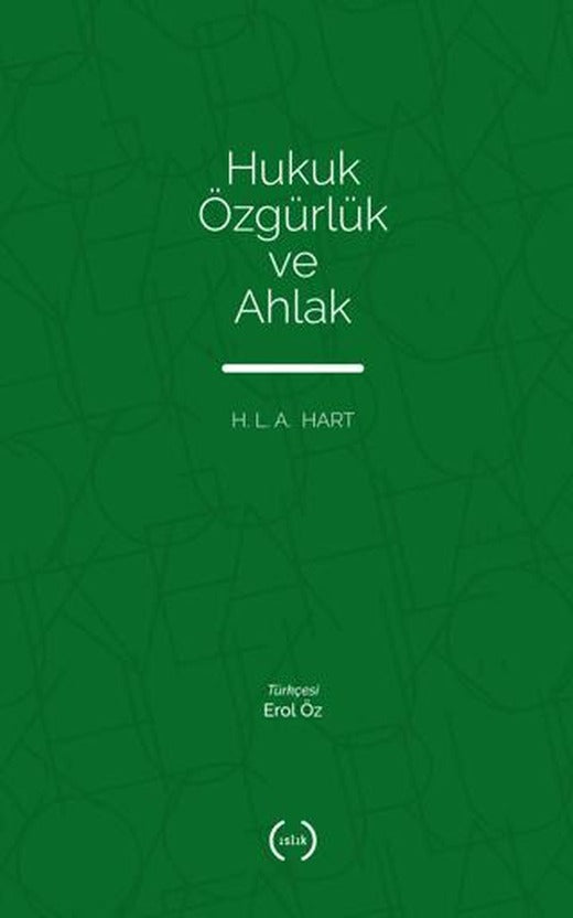 Hukuk Özgürlük ve Ahlak | Islık Yayınları (Ciltsiz)