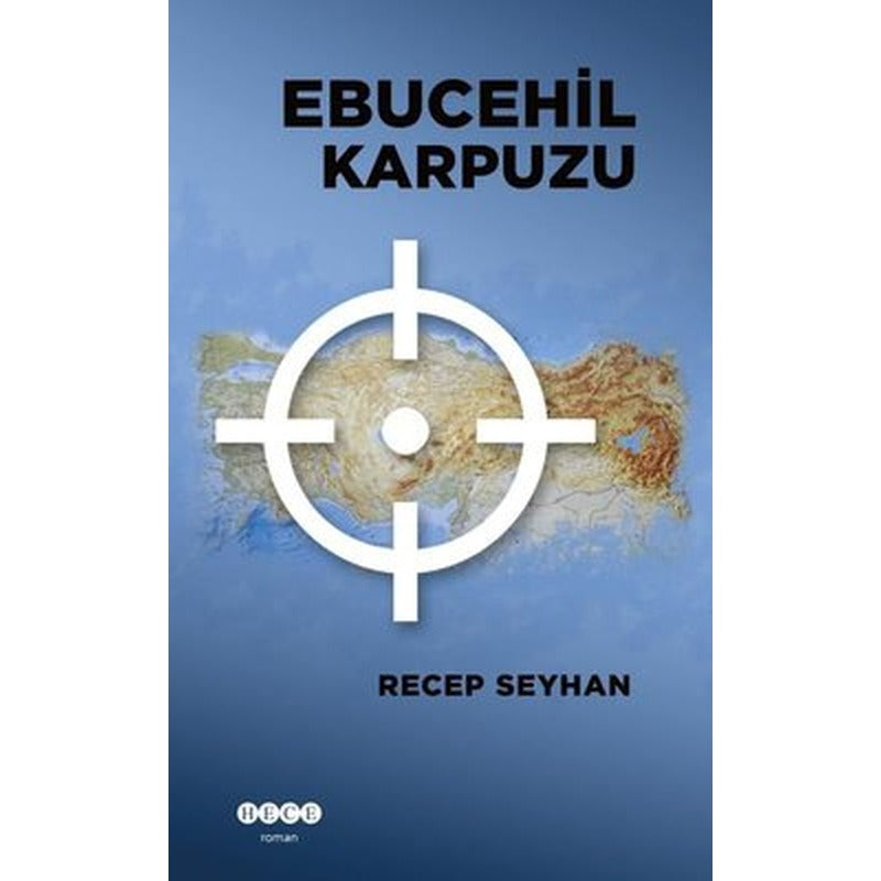 Ebucehil Karpuzu | Hece Yayınları