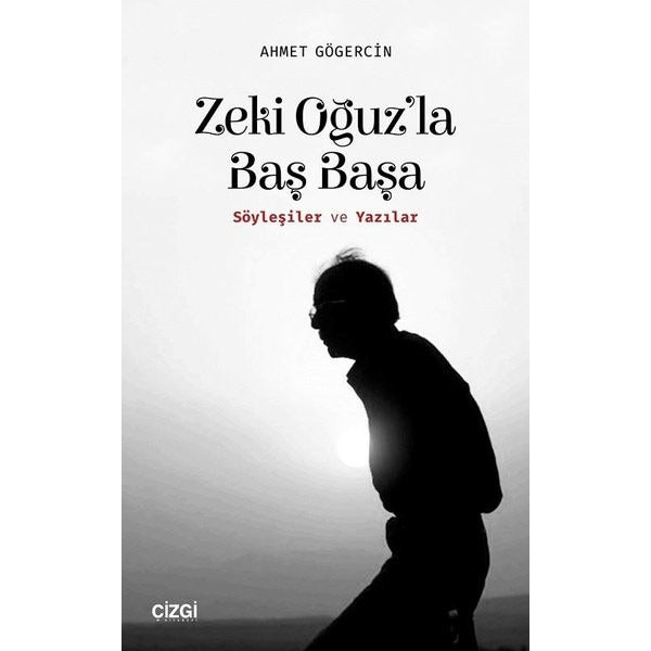 Zeki Oğuz'la Baş Başa-Söyleşiler ve Yazılar | Çizgi Kitabevi (İnce Kapak)