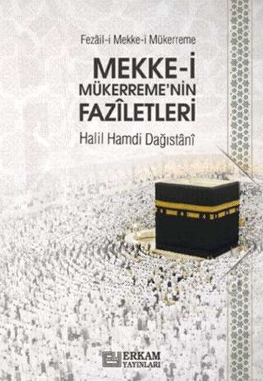 Mekke-i Mükerreme'nin Faziletleri
