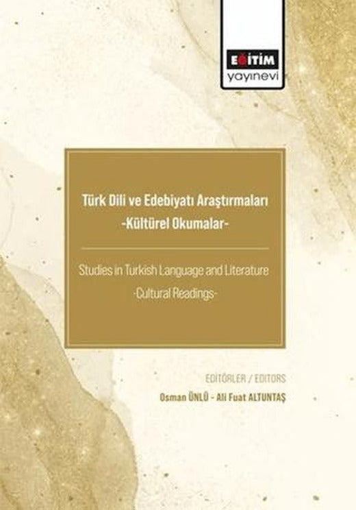 Türk Dili ve Edebiyatı Araştırmaları -Kültürel Okumalar- | Eğitim Yayınevi - Bilimsel Eserler (Ciltsiz)