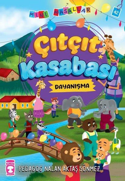 Çıtçıt Kasabası - Mini Masallar 5 | Timaş Çocuk (İnce Kapak) - Resim 1