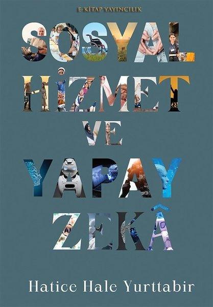 Sosyal Hizmet ve Yapay Zeka | E Kitap Yayıncılık (İnce Kapak) - Resim 1
