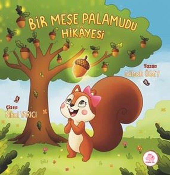 Bir Meşe Palamudu Hikayesi | Pembe Fil Yayınları (Ciltli) - Resim 1