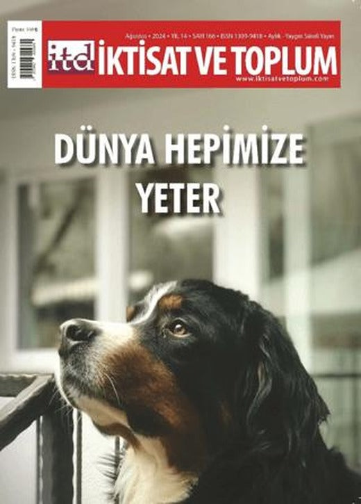 İktisat ve Toplum Dergisi 166. Sayı: Dünya Hepimize Yeter | İktisat ve Toplum Dergisi (Ciltsiz)