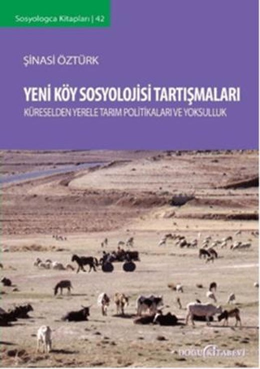 Yeni Köy Sosyolojisi Tartışmaları - Küreselden Yerele Tarım Politikaları