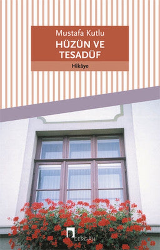 Hüzün ve Tesadüf | Dergah Yayınları