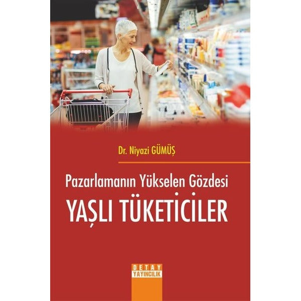 Pazarlamanın Yükselen Gözdesi Yaşlı Tüketiciler