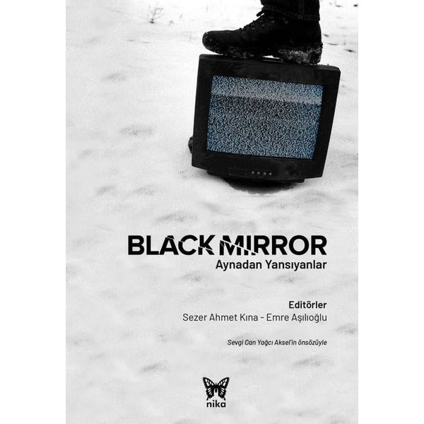 Black Mirror: Aynadan Yansıyanlar | Nika Yayınevi (İnce Kapak)