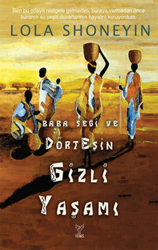 Baba Segi ve Dört Eşin Gizli Yaşamı | Feniks Kitap