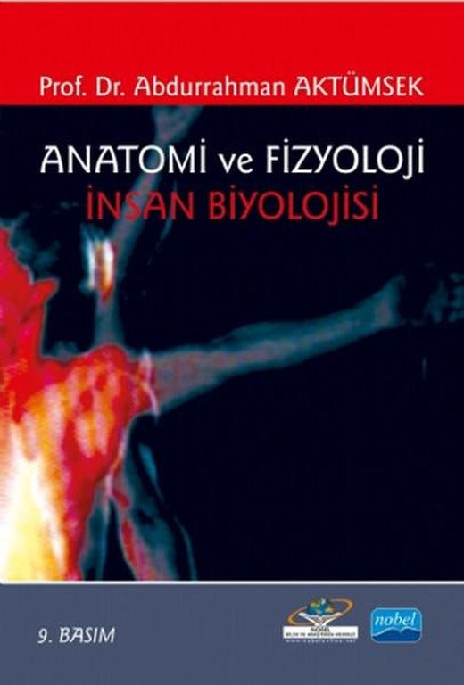Anatomi ve Fizyoloji İnsan Biyolojisi | Nobel Akademik Yayıncılık (İnce Kapak)