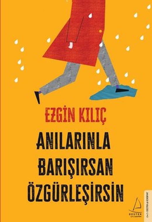 Anılarınla Barışırsan Özgürleşirsin | Destek Yayınları
