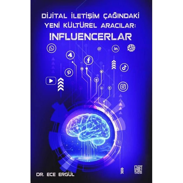 Dijital İletişim Çağındaki Yeni Kültürel Aracılar: Influencerlar