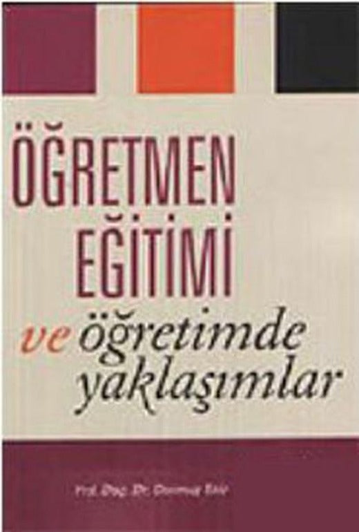 Öğretmen Eğitimi ve Öğretimde Yaklaşımlar | Nobel Akademik Yayıncılık (İnce Kapak)
