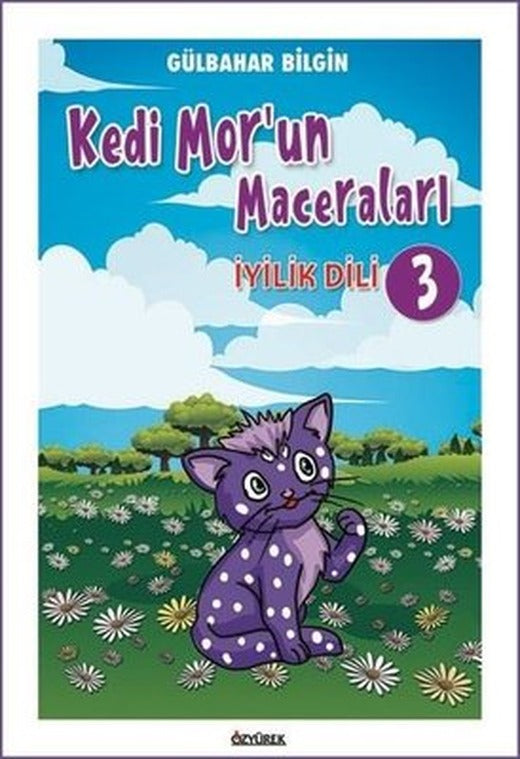 İyilik Dili - Kedi Mor'un Maceraları 3 | Özyürek Yayınevi