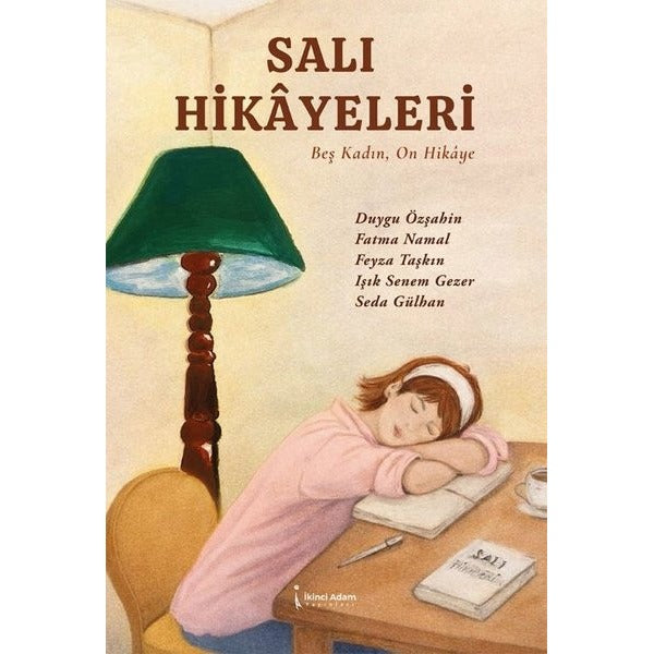 Salı Hikayeleri - Beş Kadın On Hikaye | İkinci Adam Yayınları (İnce Kapak)