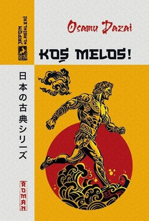 Koş Melos! Japon Klasikleri | Ren Kitap (İnce Kapak)