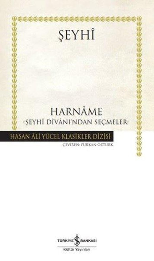 Harname: Şeyhi Divanı'ndan Seçmeler - Hasan Ali Yücel Klasikler | İş Bankası Kültür Yayınları (Ciltli)