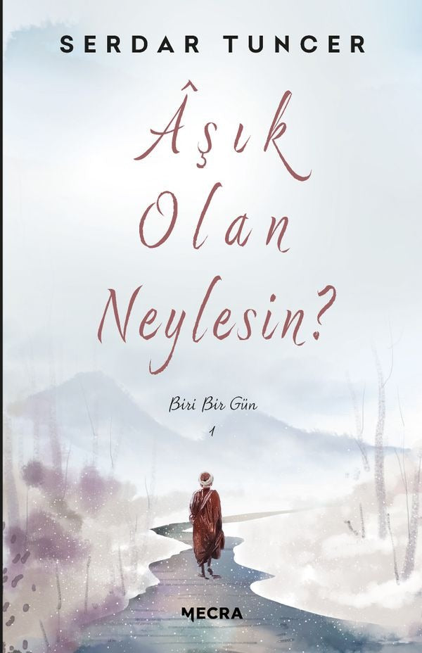 Aşık Olan Neylesin? - Biri Bir Gün | Mecra Kitap