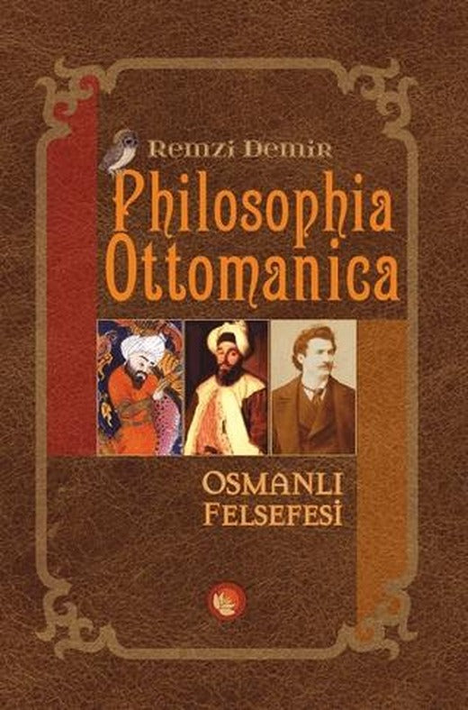 Philosophia Ottomanica - Osmanlı Felsefesi | Lotus Yayın Grubu (Ciltsiz)