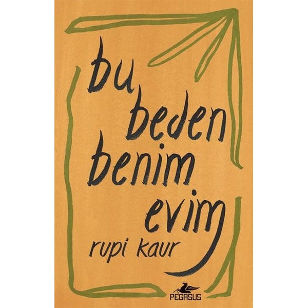 Bu Beden Benim Evim | Pegasus (İnce Kapak)