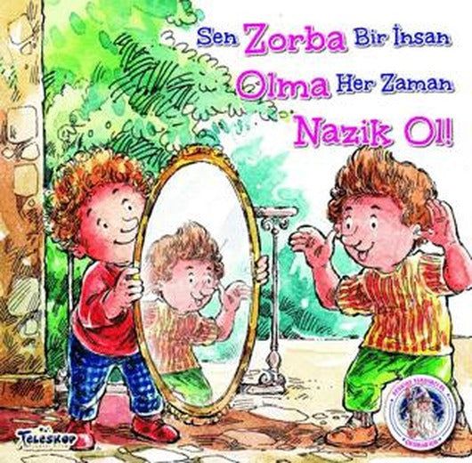 Zorba Olma Nazik Ol - Kendine Yardımcı Ol