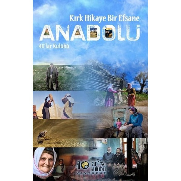 Kırk Hikaye Bir Efsane Anadolu