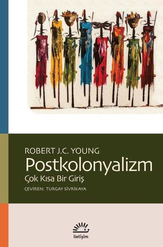 Postkolonyalizm - Çok Kısa Bir Giriş | İletişim Yayınları (İnce Kapak)