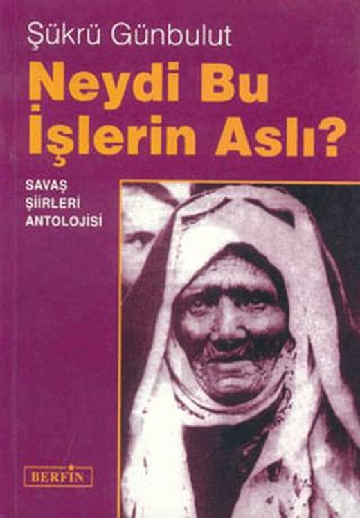 Neydi Bu İşlerin Aslı? | Berfin Yayınları (Ciltsiz)