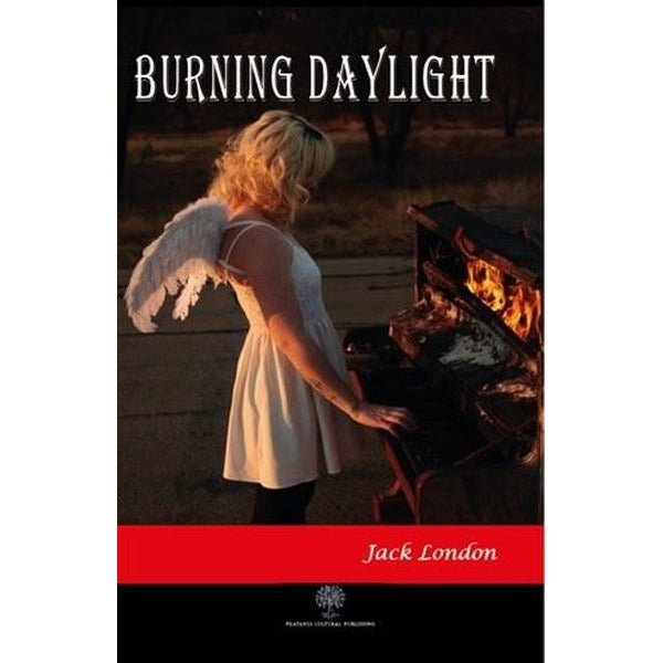 Burning Daylight | Platanus Publishing (Ciltsiz)