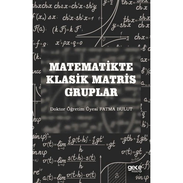 Matematikte Klasik Matris Gruplar | Gece Kitaplığı
