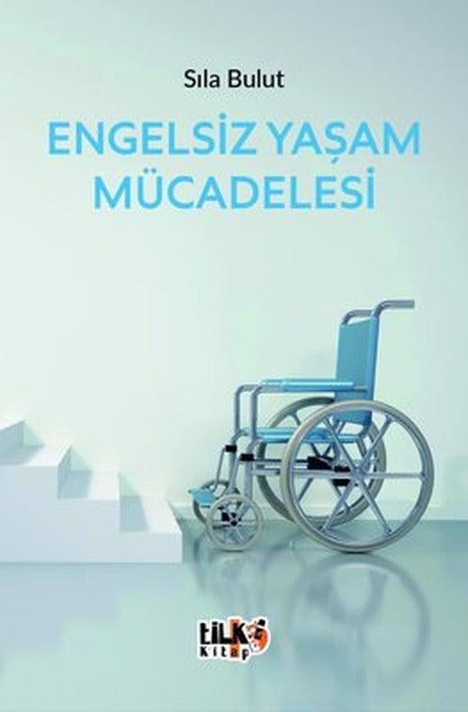 Engelsiz Yaşam Mücadelesi | Tilki Kitap