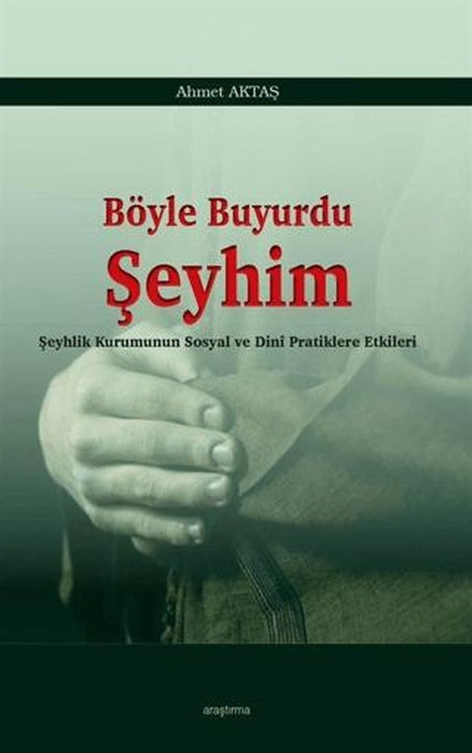 Böyle Buyurdu Şeyhim | Araştırma Yayınları (Ciltsiz)