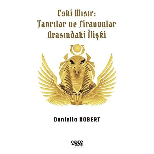 Eski Mısır: Tanrılar ve Firavunlar | Gece Kitaplığı (İnce Kapak)