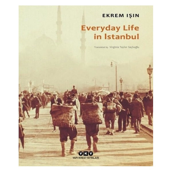Everyday Life in İstanbul | Yapı Kredi Yayınları (İnce Kapak)