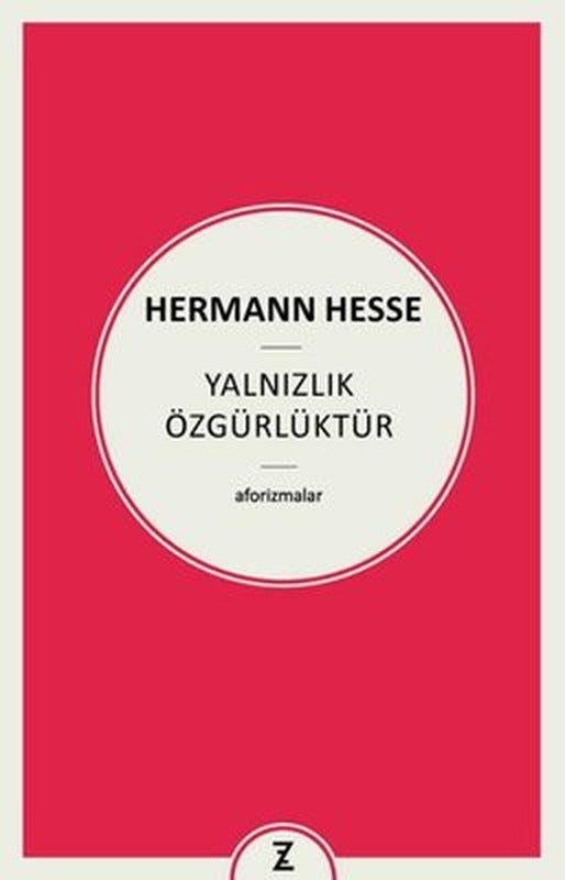 Yalnızlık Özgürlüktür - Aforizmalar | Zeplin Kitap (İnce Kapak)