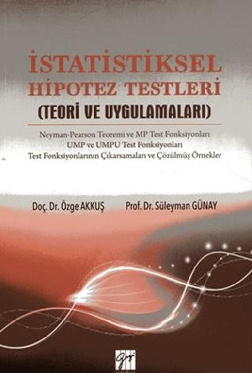 İstatistiksel Hipotez Testleri | Gazi Kitabevi (Ciltsiz)