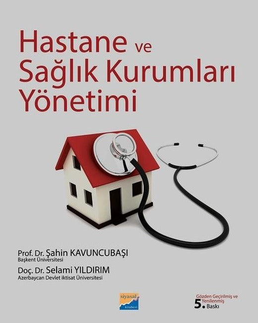 Hastane ve Sağlık Kurumları Yönetimi | Siyasal Kitabevi (İnce Kapak)