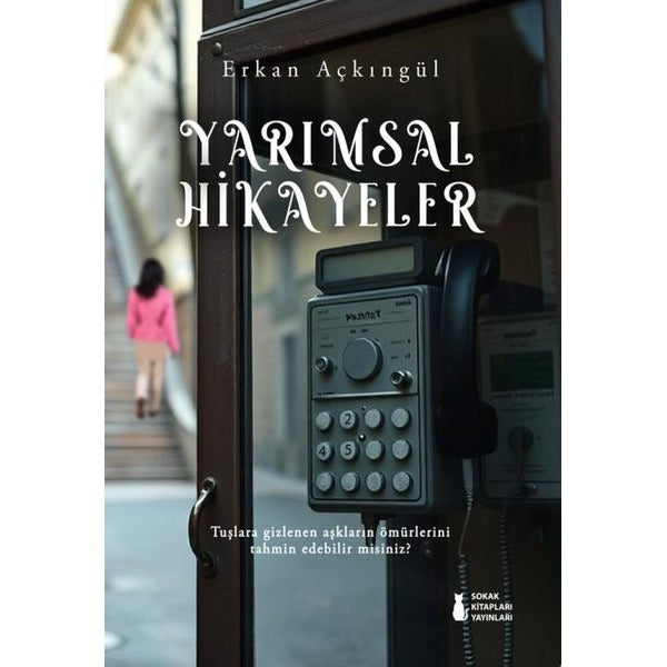 Yarımsal Hikayeler | Sokak Kitapları Yayınları (İnce Kapak)