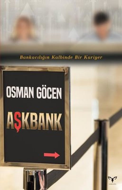 Aşkbank - Bankacılığın Kalbinde Bir Kariyer | Armada (İnce Kapak )
